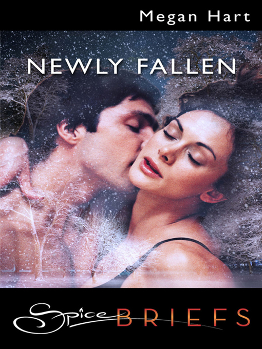 Title details for Newly Fallen by Megan Hart - Available